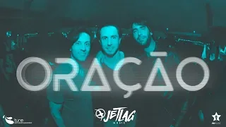 JetLag Music - Oração Feat. Léo Fressato | Clipe Oficial