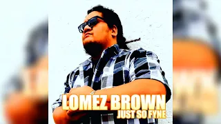 Lomez Brown - So Long (Remastered)