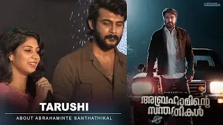 Tarushi About Abrahaminte Santhathikal | Mammootty | Shaji Padoor | Haneef Adeni