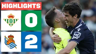 REAL BETIS 0 - 2 REAL SOCIEDAD | HIGHLIGHTS LALIGA EA SPORTS