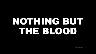 Nothing but the blood  - instrumental with lyrics