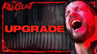 Upgrade (2018) KILL COUNT