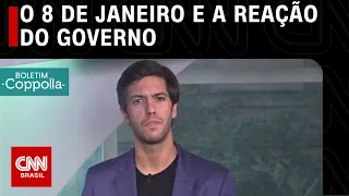 O 8 de janeiro e a reação do governo | BOLETIM COPPOLLA - 26/05/2023