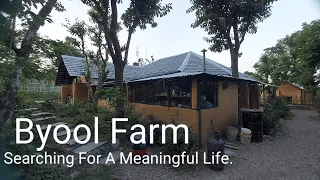 Byool Farm. Searching For A Meaningful Life.