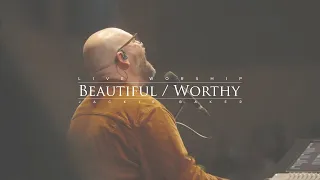 Beautiful / Worthy [Live at Nations Church]