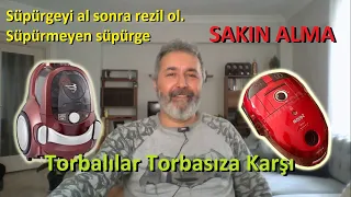 Hangi süpürgeyi almalıyım? Torbasız süpürgeler nasıl alınır mı? Elektrikli Süpürgeler