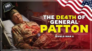 The mysterious DE4TH of US General George S. Patton... How did he really di3?