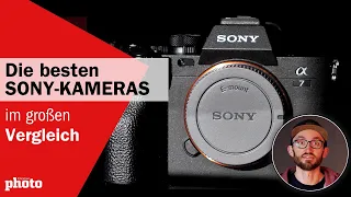 Die BESTEN Sony-Kameras im Vergleich: Alpha 6100 bis Alpha 1 | DigitalPHOTO Magazin