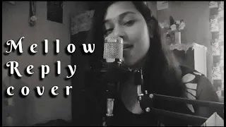 Mellow | Rohit Shakya X Sajjan Raj Vaidya | Female Cover | Reply |