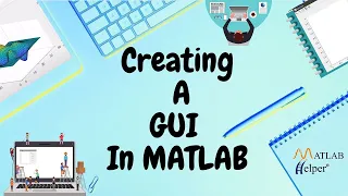 Creating a GUI in MATLAB | @MATLABHelper Blog
