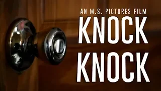 Knock Knock | Short Horror Film 2018