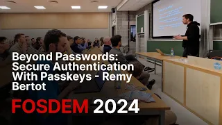 Beyond passwords: secure authentication with passkeys - FOSDEM 2024