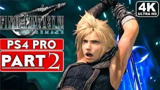 FINAL FANTASY 7 REMAKE Gameplay Walkthrough Part 2 FULL GAME [4K PS4 PRO] - No Commentary