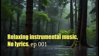 Relaxing instrumental music, no lyrics. ep.001 #relaxing #acoustic #natural