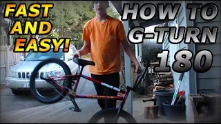 HOW TO G-TURN 180 BMX (FAST & EASY)