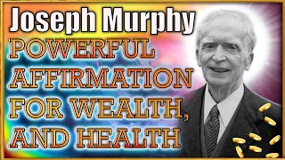 JOSEPH MURPHY AFFIRMATIONS FOR WEALTH, HEALTH AND SUCCESS.🐚⛵💫