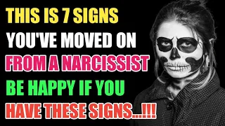 These Are 7 Signs You've Moved On From A Narcissist Be Happy If You Have These Signs Narcissism |NPD