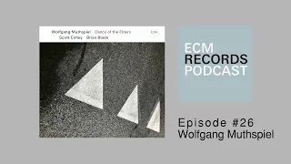 ECM Podcast Episode 26 - Wolfgang Muthspiel