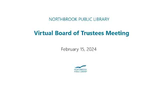 Library Board of Trustees Meeting February 15, 2024