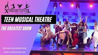 "The Greatest Show" Xtreme Level Dance Studio | Teen Musical Theatre