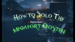 How to Solo The Megafort Oosten - Skull and bones