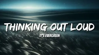 Ed Sheeran - Thinking out Loud (Lyrics)