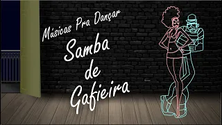 MÚSICAS PRA DANÇAR SAMBA DE GAFIEIRA - O Samba É Meu Dom - Wilson das Neves