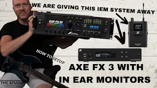 How To Use AXE FX 3 With IEM's - Including Giveaway Competition Info.