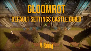 Default Settings Castle Build V-Rising Gloomhaven