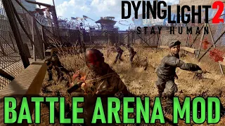 Dying Light 2 | Battle Arena Mod