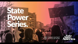 Vote Save America x Sister District State Power Series: Getting out the Vote to Build State Power