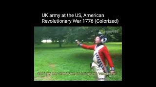 UK army at the US, American Revolutionary War 1776 (Colorized) | Colorized meme