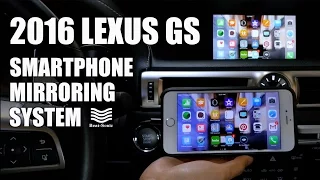 2013-2018 LEXUS GS200t GS350 GS450h GS300 Smartphone Mirroring System Installation & Demonstration