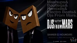 Djs From Mars - Summer 2022 club Mashup music  - Banner Dj-Nounours Mashup RemixX