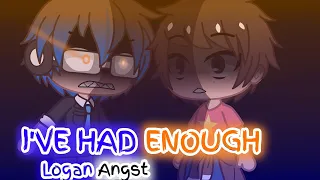 I'VE HAD ENOUGH || Logan Angst || Sanders Sides(Gacha Club)