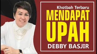 MENDAPAT UPAH? I DEBBY BASJIR #khotbahdebbybasjir db #khotbahdebbybasjir