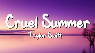 Cruel summer - Taylor Swift (Lyrics) || Justin Bieber , Dua Lipa... (MixLyrics)