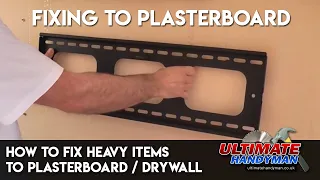 How to fix heavy items to plasterboard / drywall