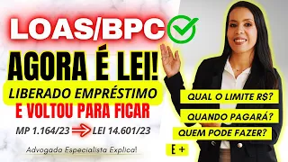 LOAS/BPC: Empréstimo Liberado AGORA É LEI! - CONFIRA NOVAS REGRAS E LIMITES! VÍDEO ATUALIZADO