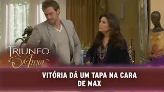 Triunfo do Amor - Vitória dá um tapa na cara de Max