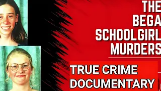 The Bega School Girl Murders | True crime documentary
