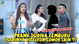 PRANK JUDIKA CEMBURU ISTRINYA DITELFON COWOK LAIN ?! | #wilonaprankamu