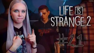 СТОЯТЬ ДО ПОСЛЕДНЕГО? 🎒 LIFE IS STRANGE 2 «Эпизод 4 - Вера» [ПРОХОЖДЕНИЕ] #21