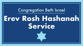 Congregation Beth Israel Erev Rosh Hashanah Service - September 6, 2021