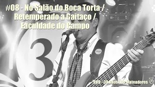 08 - No Salão do Boca Torta|Retemperado a Gaitaço|Faculdade do Campo | (DVD 30 Anos - Os Mateadores)