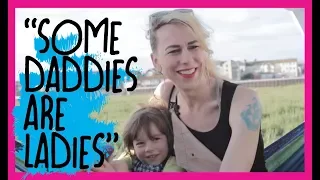 "Some Daddies Are Ladies" Awesome kid with trans parent