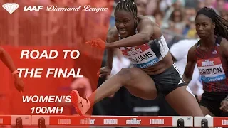 Road To The Final 2019: Women's 100mH - IAAF Diamond League