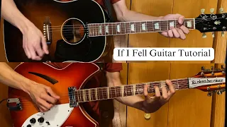 If I Fell - Guitar Tutorial (4K) - Gibson J160e - Rickenbacker 360/12