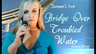 Bridge Over Troubled Water. by Karmen Sylvia