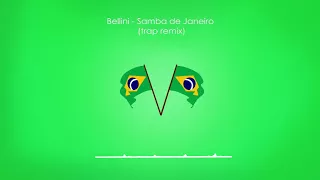 Bellini - Samba de Janeiro (trap remix)